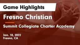 Fresno Christian vs Summit Collegiate Charter Academy Game Highlights - Jan. 18, 2022