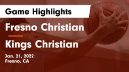 Fresno Christian vs Kings Christian  Game Highlights - Jan. 21, 2022