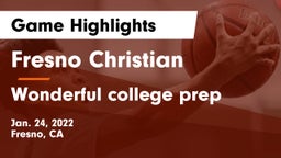 Fresno Christian vs Wonderful college prep Game Highlights - Jan. 24, 2022