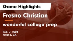 Fresno Christian vs wonderful college prep Game Highlights - Feb. 7, 2022