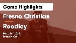 Fresno Christian vs Reedley  Game Highlights - Dec. 28, 2022