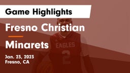 Fresno Christian vs Minarets  Game Highlights - Jan. 23, 2023