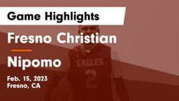 Fresno Christian vs Nipomo  Game Highlights - Feb. 15, 2023