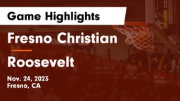 Fresno Christian vs Roosevelt  Game Highlights - Nov. 24, 2023