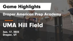 Draper American Prep Academy vs UMA Hill Field Game Highlights - Jan. 17, 2023