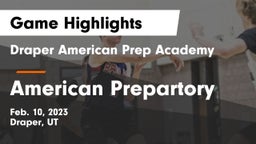 Draper American Prep Academy vs American Prepartory  Game Highlights - Feb. 10, 2023