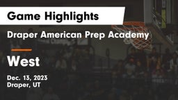 Draper American Prep Academy vs West  Game Highlights - Dec. 13, 2023