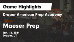 Draper American Prep Academy vs Maeser Prep Game Highlights - Jan. 12, 2024