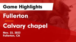 Fullerton  vs Calvary chapel  Game Highlights - Nov. 22, 2022