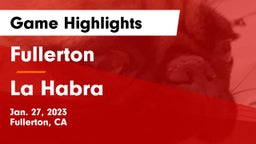Fullerton  vs La Habra  Game Highlights - Jan. 27, 2023
