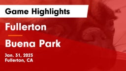 Fullerton  vs Buena Park  Game Highlights - Jan. 31, 2023