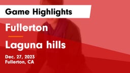 Fullerton  vs Laguna hills Game Highlights - Dec. 27, 2023