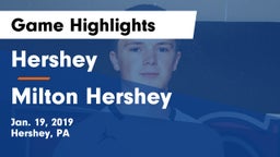 Hershey  vs Milton Hershey  Game Highlights - Jan. 19, 2019