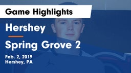 Hershey  vs Spring Grove 2 Game Highlights - Feb. 2, 2019