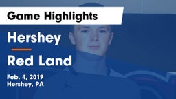 Hershey  vs Red Land  Game Highlights - Feb. 4, 2019