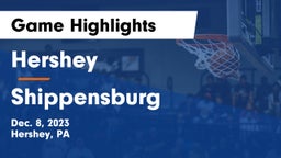 Hershey  vs Shippensburg  Game Highlights - Dec. 8, 2023