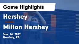 Hershey  vs Milton Hershey  Game Highlights - Jan. 14, 2022