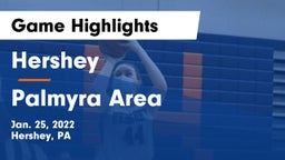 Hershey  vs Palmyra Area  Game Highlights - Jan. 25, 2022