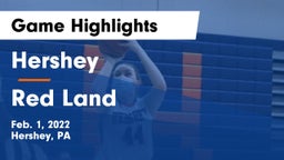 Hershey  vs Red Land  Game Highlights - Feb. 1, 2022