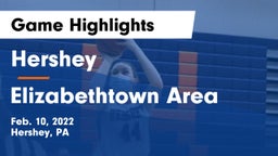 Hershey  vs Elizabethtown Area  Game Highlights - Feb. 10, 2022