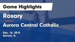 Rosary  vs Aurora Central Catholic Game Highlights - Dec. 16, 2019