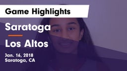 Saratoga  vs Los Altos  Game Highlights - Jan. 16, 2018