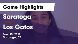Saratoga  vs Los Gatos  Game Highlights - Jan. 15, 2019
