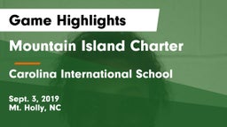 Mountain Island Charter  vs Carolina International School Game Highlights - Sept. 3, 2019