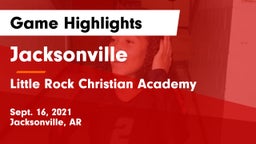 Jacksonville  vs Little Rock Christian Academy Game Highlights - Sept. 16, 2021
