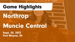 Northrop  vs Muncie Central  Game Highlights - Sept. 30, 2023