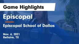 Episcopal  vs Episcopal School of Dallas Game Highlights - Nov. 6, 2021
