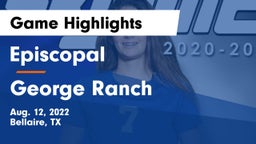 Episcopal  vs George Ranch Game Highlights - Aug. 12, 2022