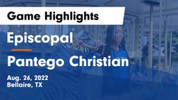 Episcopal  vs Pantego Christian  Game Highlights - Aug. 26, 2022