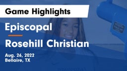 Episcopal  vs Rosehill Christian Game Highlights - Aug. 26, 2022