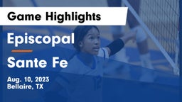 Episcopal  vs Sante Fe Game Highlights - Aug. 10, 2023