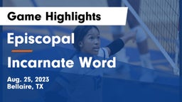 Episcopal  vs Incarnate Word  Game Highlights - Aug. 25, 2023