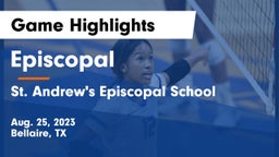 Episcopal  vs St. Andrew's Episcopal School Game Highlights - Aug. 25, 2023