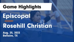 Episcopal  vs Rosehill Christian Game Highlights - Aug. 25, 2023