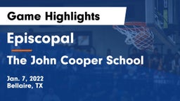 Episcopal  vs The John Cooper School Game Highlights - Jan. 7, 2022