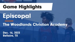 Episcopal  vs The Woodlands Christian Academy Game Highlights - Dec. 16, 2023