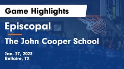 Episcopal  vs The John Cooper School Game Highlights - Jan. 27, 2023