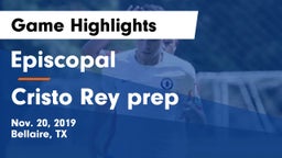 Episcopal  vs Cristo Rey prep Game Highlights - Nov. 20, 2019