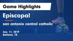 Episcopal  vs san antonio central catholic Game Highlights - Jan. 11, 2019