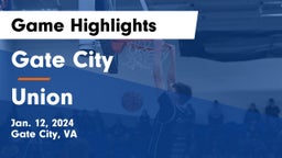 Gate City  vs Union  Game Highlights - Jan. 12, 2024