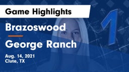 Brazoswood  vs George Ranch  Game Highlights - Aug. 14, 2021