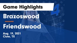Brazoswood  vs Friendswood  Game Highlights - Aug. 19, 2021