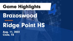 Brazoswood  vs Ridge Point HS Game Highlights - Aug. 11, 2022