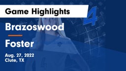 Brazoswood  vs Foster  Game Highlights - Aug. 27, 2022
