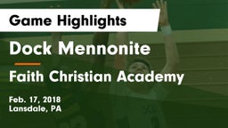 Dock Mennonite  vs Faith Christian Academy Game Highlights - Feb. 17, 2018