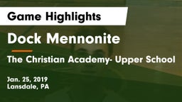 Dock Mennonite  vs The Christian Academy- Upper School Game Highlights - Jan. 25, 2019